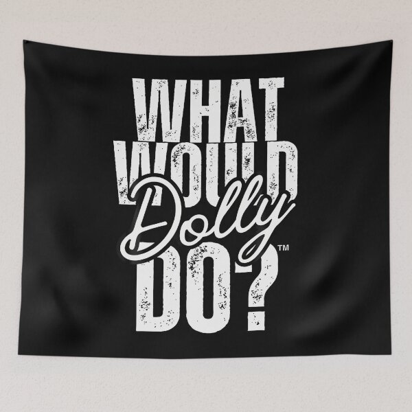 Item preview, What Would Dolly Do? designed and sold by Averybennett23.