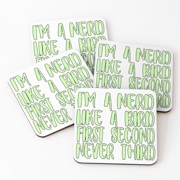 Item preview, I'm a nerd, like a bird—first, second, never third designed and sold by sednalafandy79.