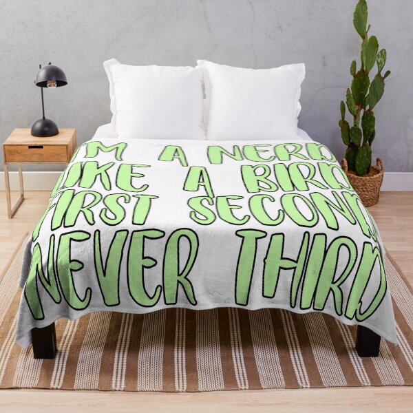 Item preview, I'm a nerd, like a bird—first, second, never third designed and sold by sednalafandy79.