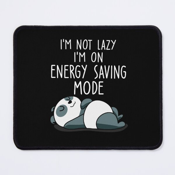Item preview, I'm Not Lazy Im On Energy Saving Mode Cute Sleeping Panda designed and sold by teeperfect.