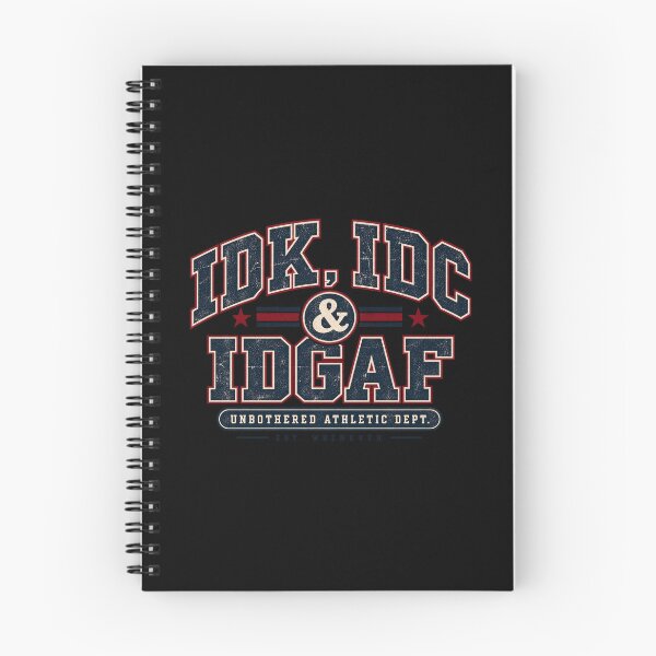 Item preview, IDK IDC & IDGAF – Unbothered Athletic Dept. designed and sold by chamlogic.