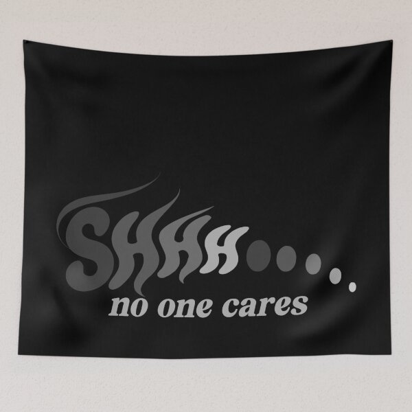 Item preview, Shhh No One Cares Sarcastic Adult humor designed and sold by Colorfulman.