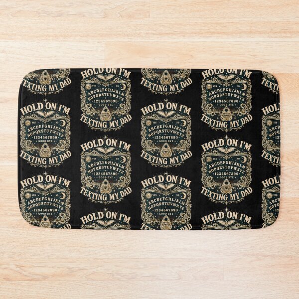 Item preview, Hold On I'M Texting My Dad Ouija Board Funny Men Women designed and sold by OddityVault.