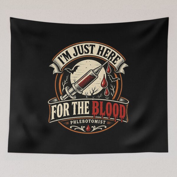 Item preview, I'm Just Here For The Blood Funny Phlebotomist Halloween designed and sold by Ridaelb.