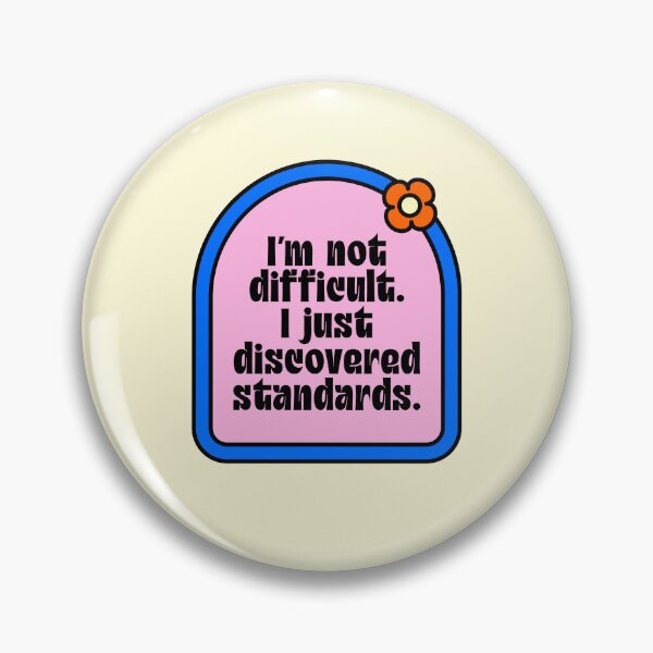 Item preview, Funny High Standards Self Worth Quote designed and sold by jianina-alondra.
