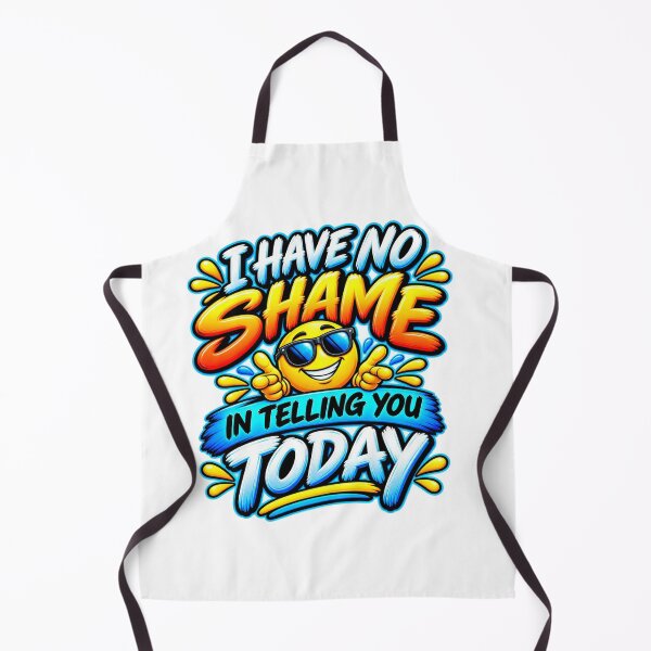 Item preview, I Have No Shame in Telling You Today Funny Confident Emoji designed and sold by Design Sounds Studio.