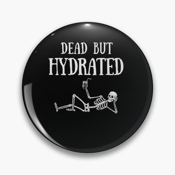 Item preview, Dead But Hydrated – Funny Skeleton Dark Humor Design designed and sold by HimikoDesk.