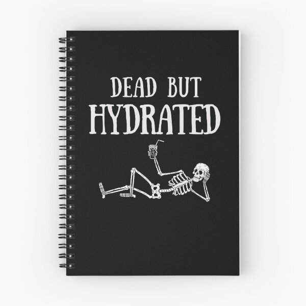 Item preview, Dead But Hydrated – Funny Skeleton Dark Humor Design designed and sold by HimikoDesk.