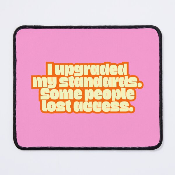 Item preview, Funny High Standards Self Worth Quote designed and sold by jianina-alondra.