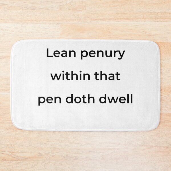 Item preview, “Lean penury within that pen doth dwell” - print black designed and sold by ariksworld.
