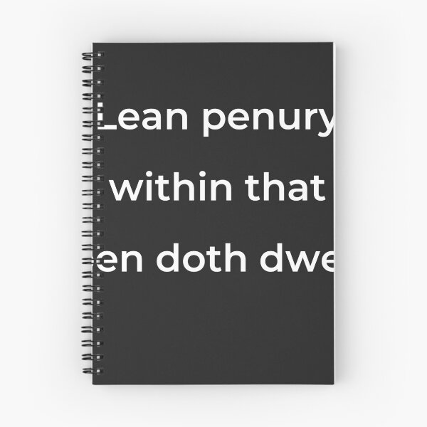 Item preview, “Lean penury within that pen doth dwell” - print white designed and sold by ariksworld.