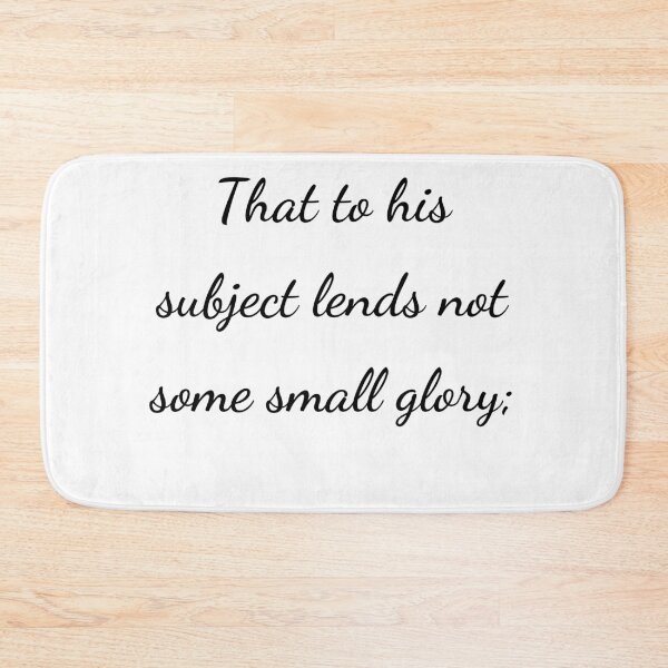 Item preview, “That to his subject lends not some small glory;” - handwriting black designed and sold by ariksworld.