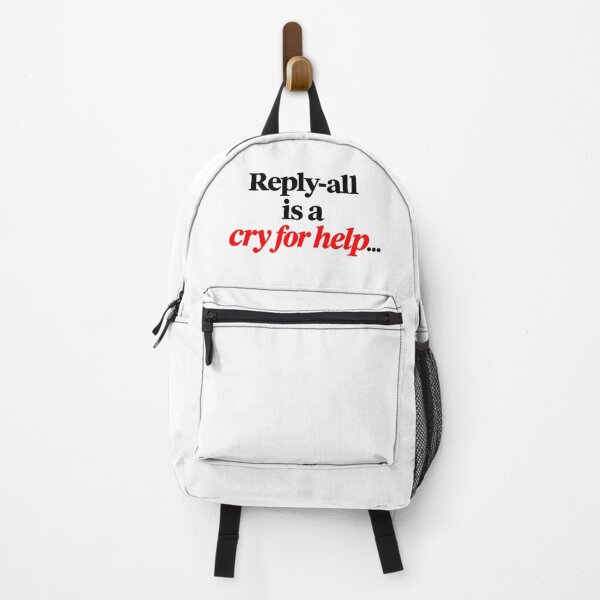 Item preview, Reply All Is A Cry For Help Quote designed and sold by SarcasmAndSpite.