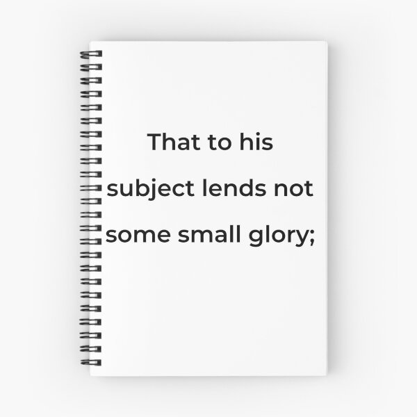 Item preview, “That to his subject lends not some small glory;” - print black designed and sold by ariksworld.