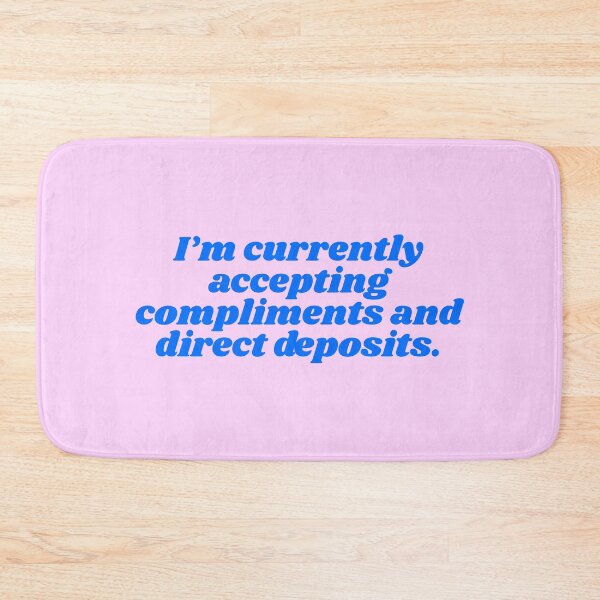 Item preview, Funny Compliments and Direct Deposits Quote designed and sold by jianina-alondra.