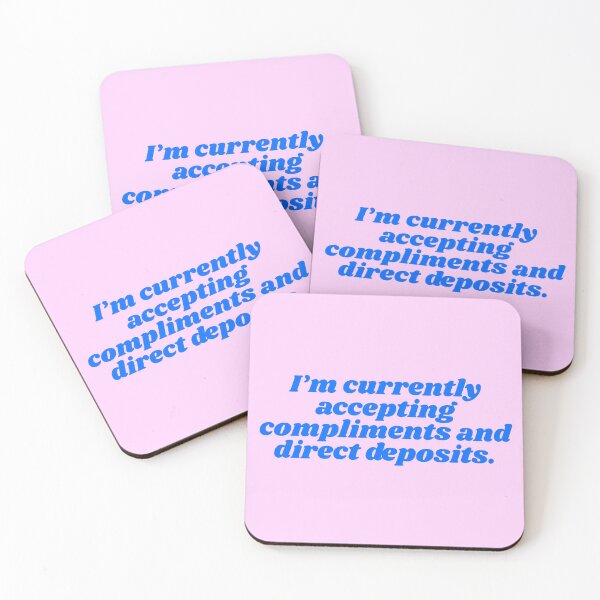 Item preview, Funny Compliments and Direct Deposits Quote designed and sold by jianina-alondra.