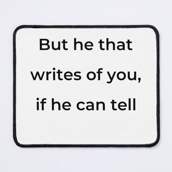 Item preview, “But he that writes of you, if he can tell” - print black designed and sold by ariksworld.