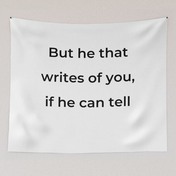 Item preview, “But he that writes of you, if he can tell” - print black designed and sold by ariksworld.