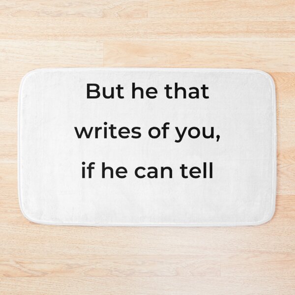 Item preview, “But he that writes of you, if he can tell” - print black designed and sold by ariksworld.