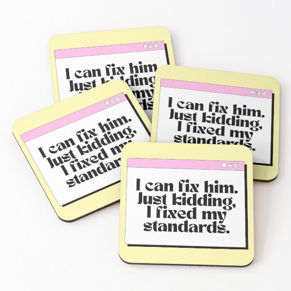Item preview, Funny I Fixed My Standards Quote designed and sold by jianina-alondra.