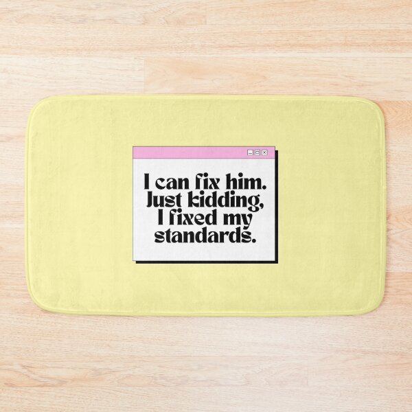 Item preview, Funny I Fixed My Standards Quote designed and sold by jianina-alondra.