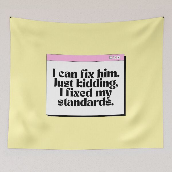 Item preview, Funny I Fixed My Standards Quote designed and sold by jianina-alondra.
