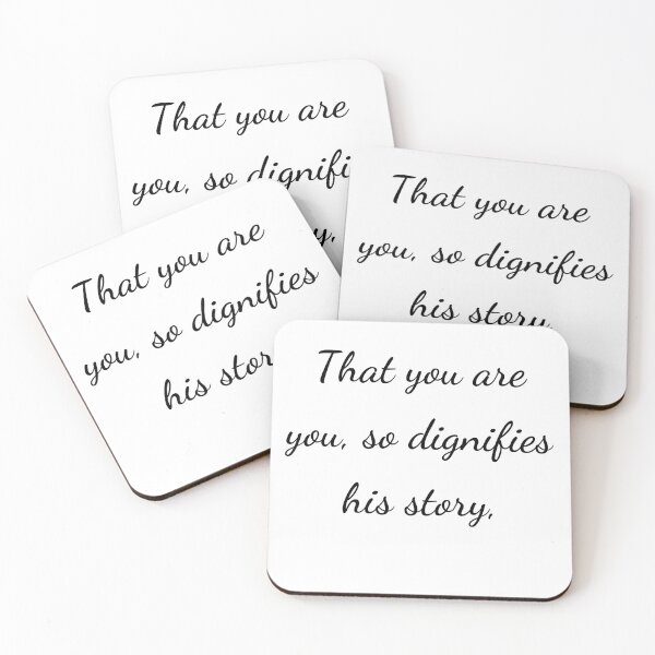 Item preview, “That you are you, so dignifies his story,” - handwriting black designed and sold by ariksworld.