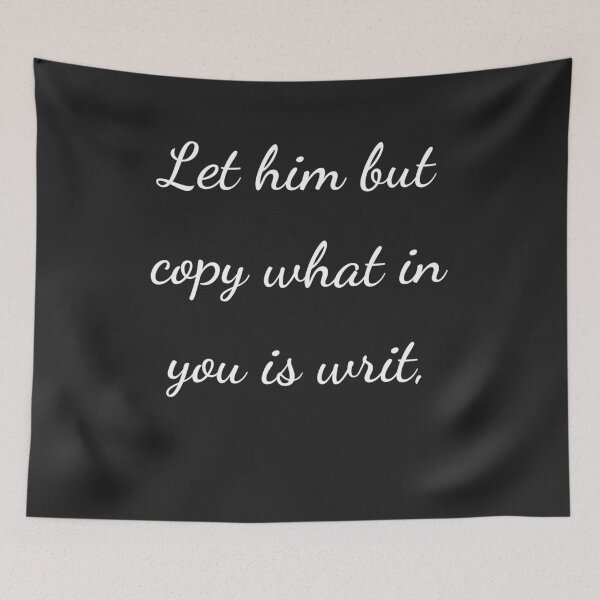 Item preview, “Let him but copy what in you is writ,” - handwriting white designed and sold by ariksworld.