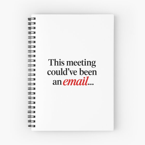 Item preview, This Meeting Could've Been An Email Quote designed and sold by SarcasmAndSpite.