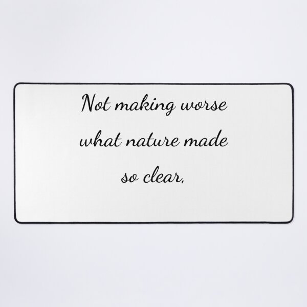 Item preview, “Not making worse what nature made so clear,” - handwriting black designed and sold by ariksworld.