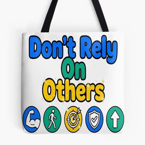 Item preview, Don't Rely On Others - Self Reliance Motivational Quote designed and sold by prithvi chand.