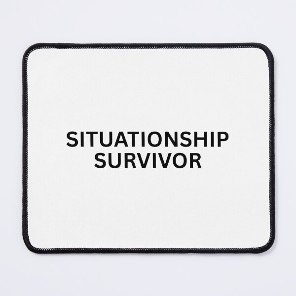 Item preview, Situationship Survivor designed and sold by SWETA HALDER.
