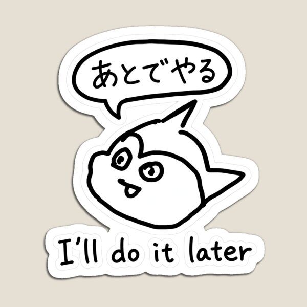 Item preview, Excuse boy-I'll do it later designed and sold by kyomi's Art Shop.