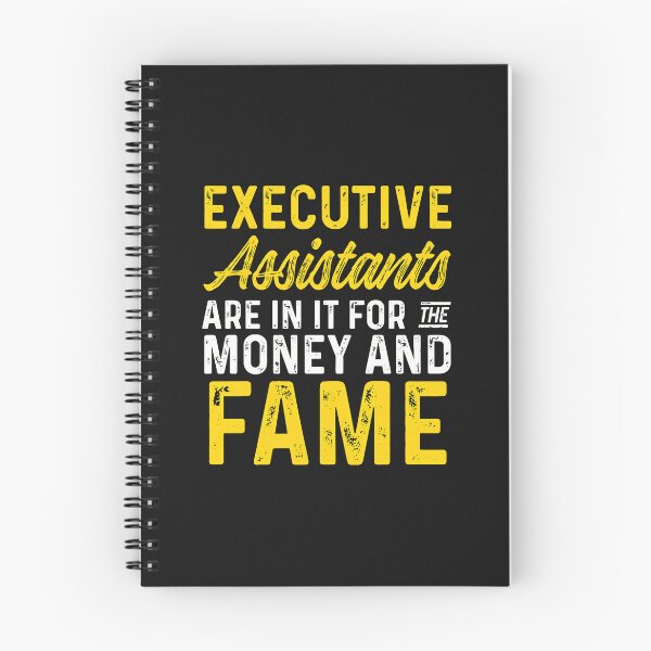 Item preview, Executive Assistants Money Fame Funny Office Humor designed and sold by YarningsandYear.