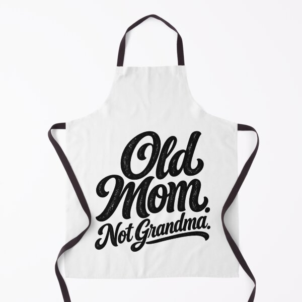 Item preview, Old Mom Not Grandma, Funny Mother Aging Quote Family Humor, Mom Saying Graphic designed and sold by Teeture.