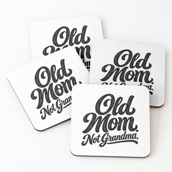 Item preview, Old Mom Not Grandma, Funny Mother Aging Quote Family Humor, Mom Saying Graphic designed and sold by Teeture.