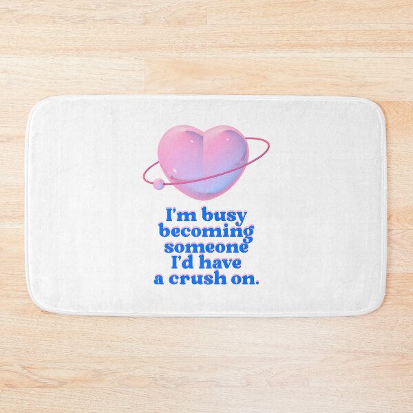 Item preview, Funny Becoming My Own Crush Quote designed and sold by jianina-alondra.