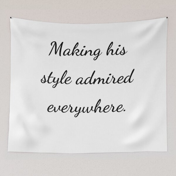 Item preview, “Making his style admired everywhere.” - handwriting black designed and sold by ariksworld.