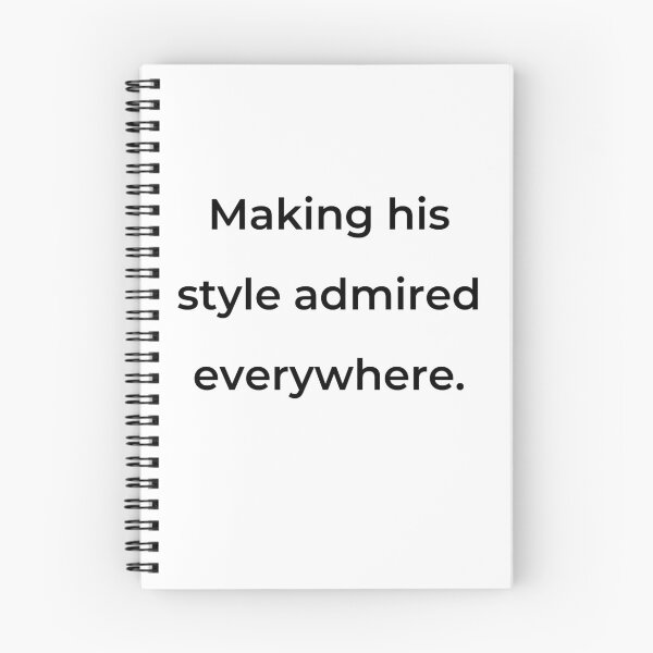 Item preview, “Making his style admired everywhere.” - print black designed and sold by ariksworld.