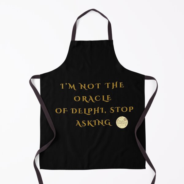 Item preview, I’m not the Oracle of Delphi, stop asking designed and sold by mythographiaart.