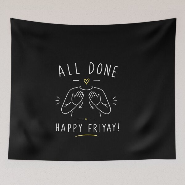 Item preview, All Done Happy Friyay ASL Sign Language Friday designed and sold by Lina Caro.
