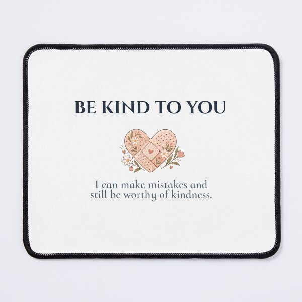Item preview, Be Kind To You Self Compassion Affirmation designed and sold by Safe Soul DeLife.