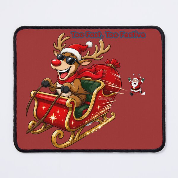 Artikelvorschau, Zu schnell, zu festlich! Lustiges Rentier Rudolph für Weihnachten entworfen und verkauft von SmartPuns.