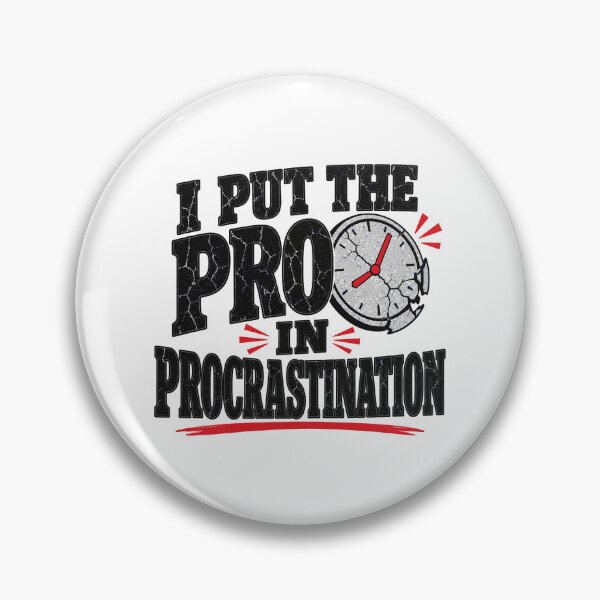 Item preview, I Put The Pro In Procrastination - Funny Lazy Quote designed and sold by Uglyandcute.