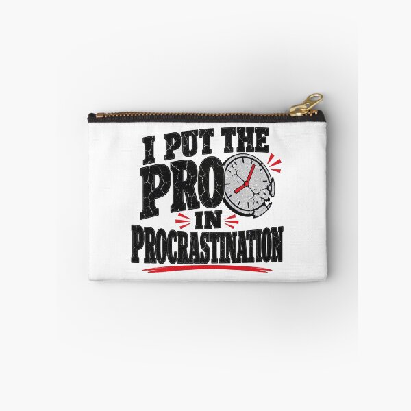 Item preview, I Put The Pro In Procrastination - Funny Lazy Quote designed and sold by Uglyandcute.