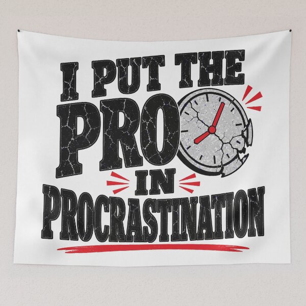Item preview, I Put The Pro In Procrastination - Funny Lazy Quote designed and sold by Uglyandcute.