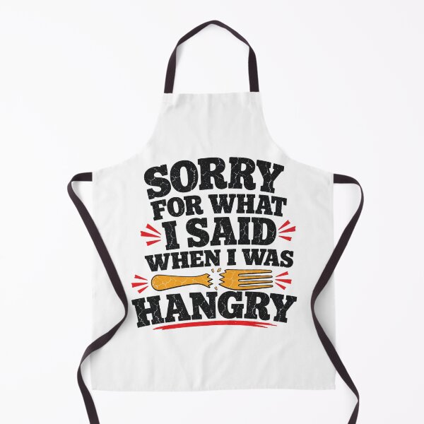 Item preview, Sorry For What I Said When I Was Hangry - Funny Foodie Quote designed and sold by Uglyandcute.