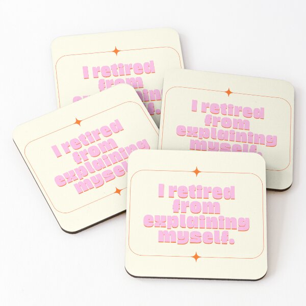 Item preview, Funny Retired From Explaining Myself Quote designed and sold by jianina-alondra.
