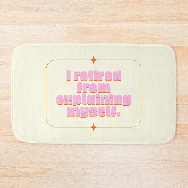 Item preview, Funny Retired From Explaining Myself Quote designed and sold by jianina-alondra.