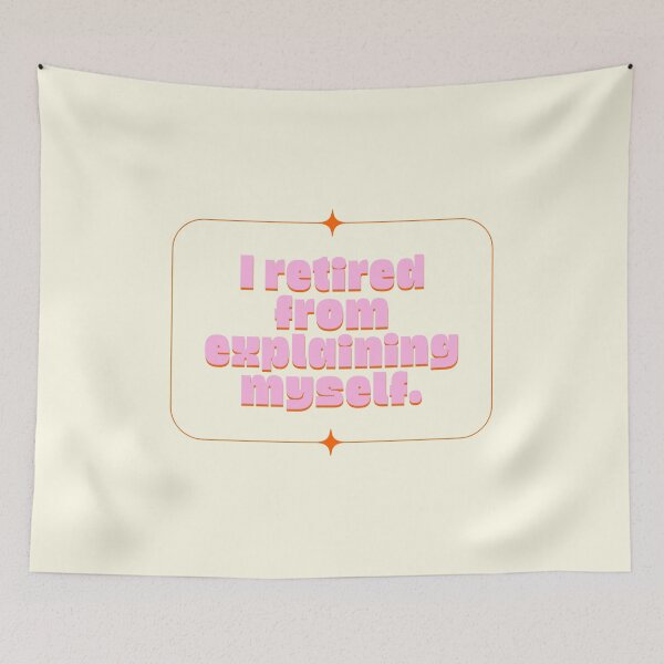 Item preview, Funny Retired From Explaining Myself Quote designed and sold by jianina-alondra.